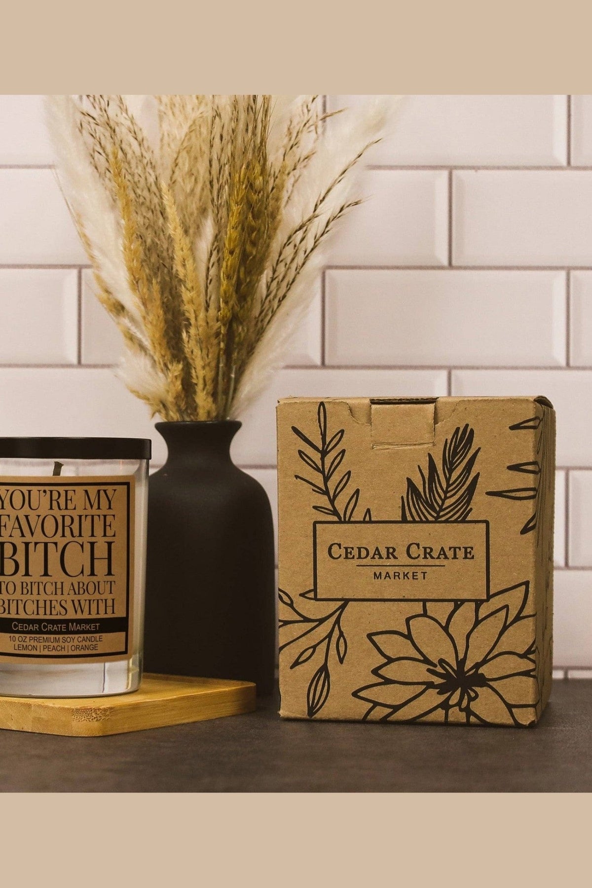You’re My Favorite Bitch to Bitch About Bitches With Soy Candle - Desert Sunday