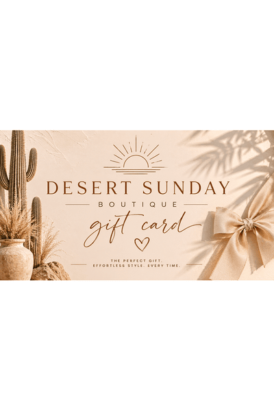 Desert Sunday Gift Card - Desert Sunday