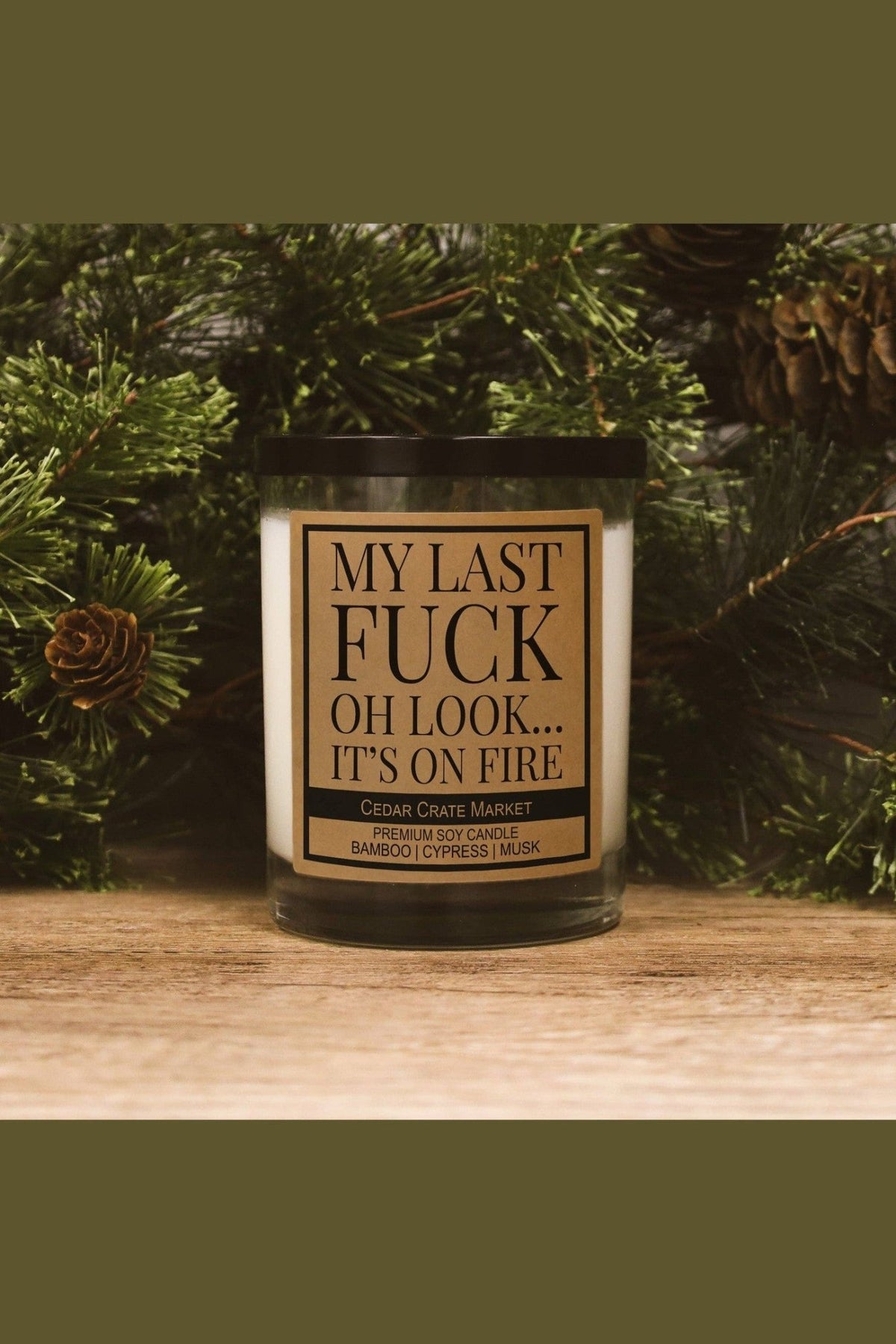 My Last Fuck, Oh Look It’s on Fire Soy Candle - Desert Sunday