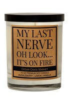 My Last Nerve, Oh Look It’s On Fire Soy Candle - Desert Sunday