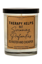 Therapy Helps but Screaming Profanities is Faster Soy Candle - Desert Sunday